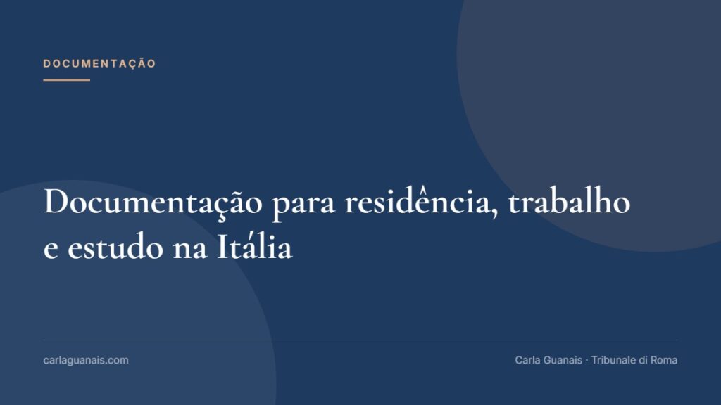 Documentação para residência, trabalho e estudo na Itália