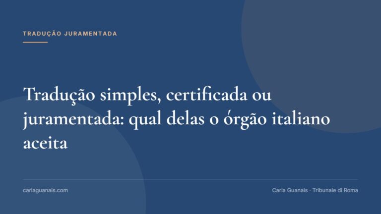 Tradução simples, certificada ou juramentada: qual delas o órgão italiano aceita