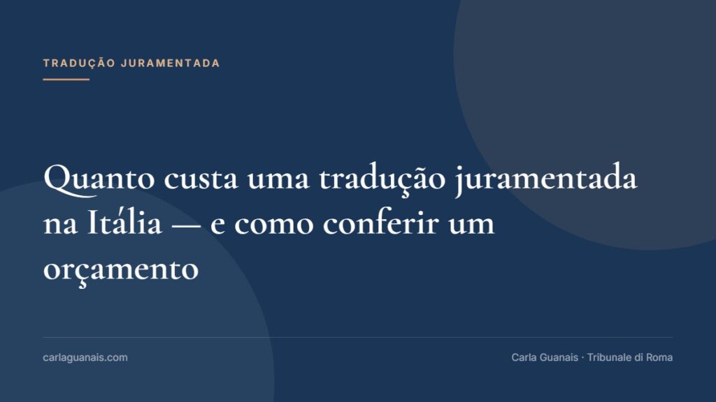 Quanto custa uma tradução juramentada na Itália — e como conferir um orçamento