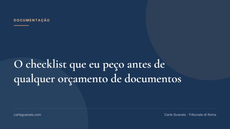 O checklist que eu peço antes de qualquer orçamento de documentos