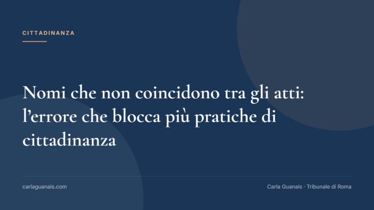 Nomi che non coincidono tra gli atti: l’errore che blocca più pratiche di cittadinanza