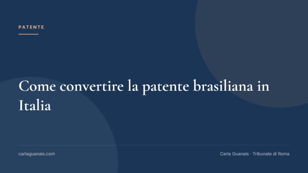 Come convertire la patente brasiliana in Italia