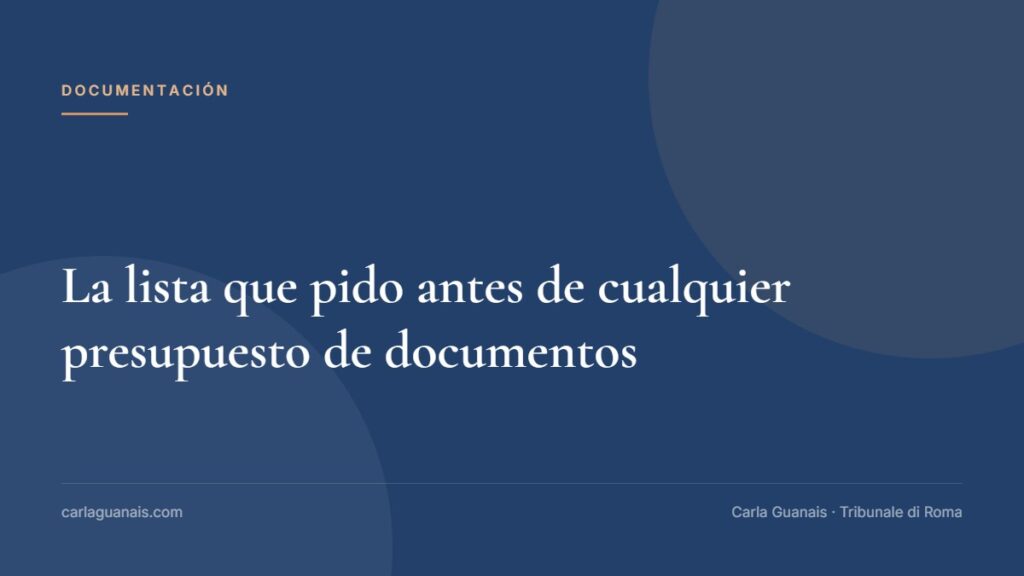 La lista que pido antes de cualquier presupuesto de documentos