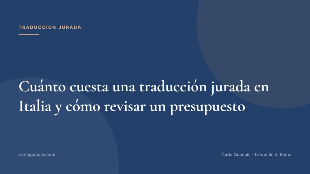 Cuánto cuesta una traducción jurada en Italia y cómo revisar un presupuesto