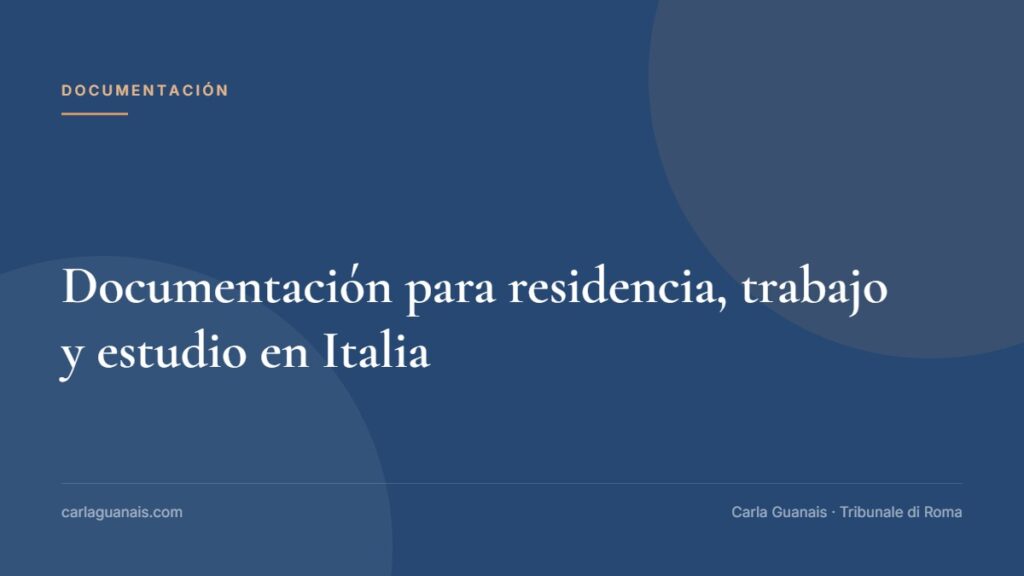 Documentación para residencia, trabajo y estudio en Italia