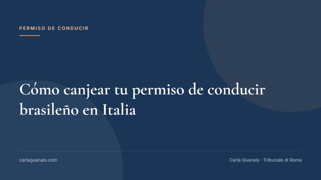 Cómo canjear tu permiso de conducir brasileño en Italia